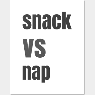 Snack VS Nap Posters and Art